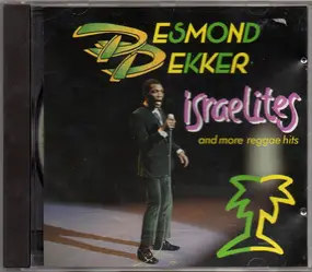 Desmond Dekker - Israelites - And More Reggae Hits