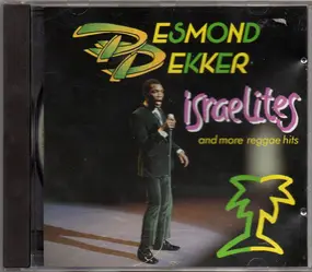 Desmond Dekker - Israelites - And More Reggae Hits