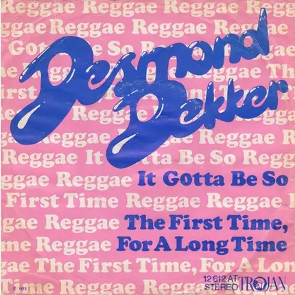 Desmond Dekker - It Gotta Be So / The First Time For A Long Time