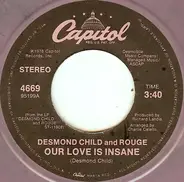 Desmond Child And Rouge - Our Love Is Insane / City In Heat
