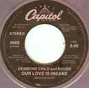 7'' - Desmond Child And Rouge - Our Love Is Insane / City In Heat - Black Vinyl