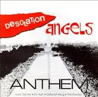 Desolation Angels - Anthem