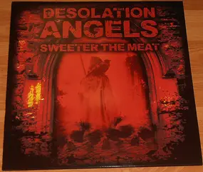 Desolation Angels - Sweeter the Meat