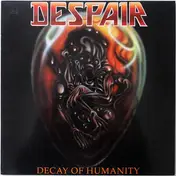 Despair - Decay of Humanity