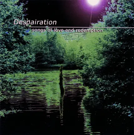 Despairation - Songs Of Love And Redemption