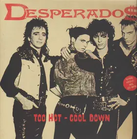 The Desperados - Too Hot - Cool Down