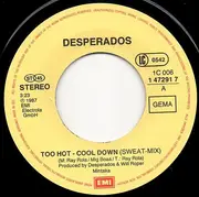 7inch Vinyl Single - Desperados - Too Hot - Cool Down