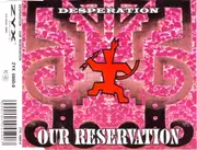 CD Single - Desperation - Our Reservation