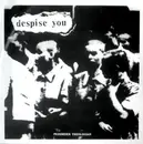 7inch Vinyl Single - Despise You - Despise You