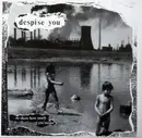 7inch Vinyl Single - Despise You / Suppression - ... To Show How Much You Meant / Mechanized Flesh