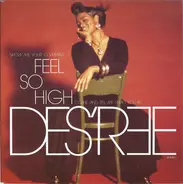 Des'ree - Feel So High / Save This Promised Land