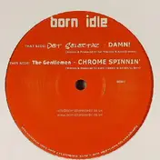 Gentlemen - Damn! / Chrome Spinnin'