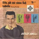 7inch Vinyl Single - Detlef Engel - Bitte, Gib Mir Einen Kuß / Isabella (Young World)