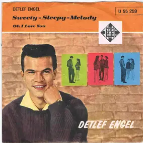 Detlef Engel - Oh, I Love You / Sweety-Sleepy-Melodie