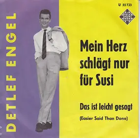 Detlef Engel - Mein Herz Schlägt Nur Für Susi / Das Ist Leicht Gesagt