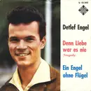 7inch Vinyl Single - Detlef Engel - Denn Liebe War Es Nie (Tragedy) / Ein Engel Ohne Flügel