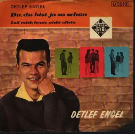Detlef Engel - Du, Du Bist Ja So Schön / Laß' Mich Heute Nicht Allein