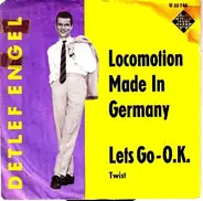 Detlef Engel - Locomotion Made In Germany / Lets Go - O.K.