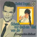 7inch Vinyl Single - Detlef Engel - Schenk Mir Doch Ein Bild Von Dir / Trompeten-Ballade