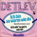 7inch Vinyl Single - Detlev - Ich Bin So Warm Wie Du
