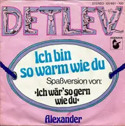 Detlev - Ich Bin So Warm Wie Du