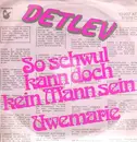 7'' - Detlev - So Schwul Kann Doch Kein Mann Sein