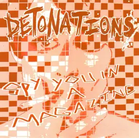 Detonations - Spy You In A Magazine