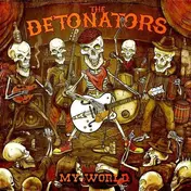The Detonators - MY WORLD