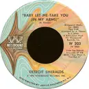 7inch Vinyl Single - Detroit Emeralds - Baby Let Me Take You (In My Arms) / I'll Never Sail The Sea Again