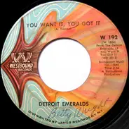 Detroit Emeralds - You Want It, You Got It / Till You Decide To Come Home