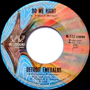 Detroit Emeralds - Do Me Right / Just Now And Then