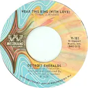 7inch Vinyl Single - Detroit Emeralds - I Bet You Get The One (Who Loves You) / Wear This Ring (With Love)