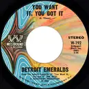 7inch Vinyl Single - Detroit Emeralds - You Want It, You Got It / Till You Decide To Come Home