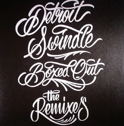 Detroit Swindle - Boxed Out (The Remixes)