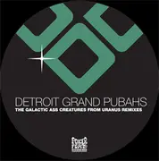 12'' - Detroit Grand Pubahs - The Galactic Ass Creatures From Uranus (Remixes) - Promo