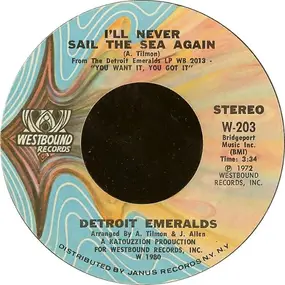 The Detroit Emeralds - Baby Let Me Take You (In My Arms) / I'll Never Sail The Sea Again