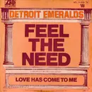 7'' - Detroit Emeralds - Feel The Need / Love Has Come To Me