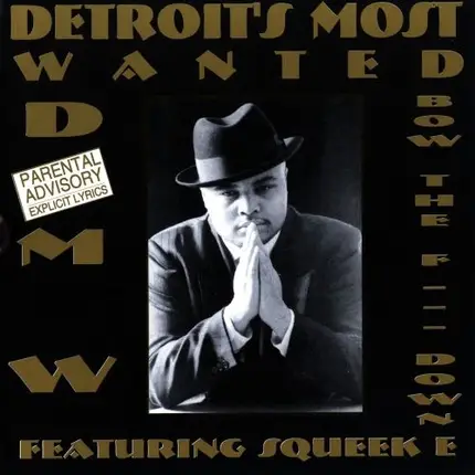 Detroit'S Most Wanted - Bow The Fuck Down