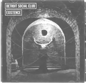 Detroit Social Club - Existence