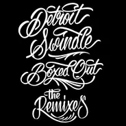 Detroit Swindle - Boxed Out (The Remixes)