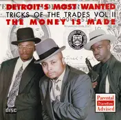 Detroit's Most Wanted - Tricks Of The Trades Vol II - The Money Is Made