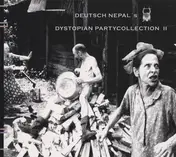 Deutsch Nepal - Dystopian Partycollection II