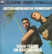 Deutsch Amerikanische Freundschaft - Kebab-Träume