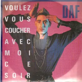 Deutsch Amerikanische Freundschaft - Voulez Vous Coucher Avec Moi Ce Soir (1st Step To Heaven Mix) / Sin