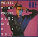 12inch Vinyl Single - Deutsch-Amerikanische Freundschaft - Voulez Vous Coucher Avec Moi Ce Soir