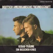 7inch Vinyl Single - Deutsch Amerikanische Freundschaft - Kebab-Träume / Ein Bisschen Krieg