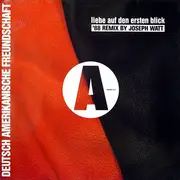 12'' - Deutsch Amerikanische Freundschaft - Liebe Auf Den Ersten Blick ('88 Remix By Joseph Watt)