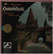 Deutsche Volksmusik - Klingender Hausschatz deutscher Volksmusik
