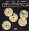Double LP - Deutsches Tanz- und Unterhaltungsorchester - Originalaufnahmen aus den Jahren 1942 und 1943