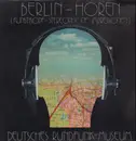Double LP - Deutsches Rundfunk-Museum - Berlin-Hören (Kunstkopf-Stereophone Impressionen) - Berlin field record